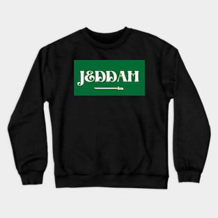 Jeddah City in Saudi Arabian Flag Crewneck Sweatshirt